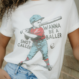 SHOT CALLER WANNA BE A BALLER Casual Graphic Tee